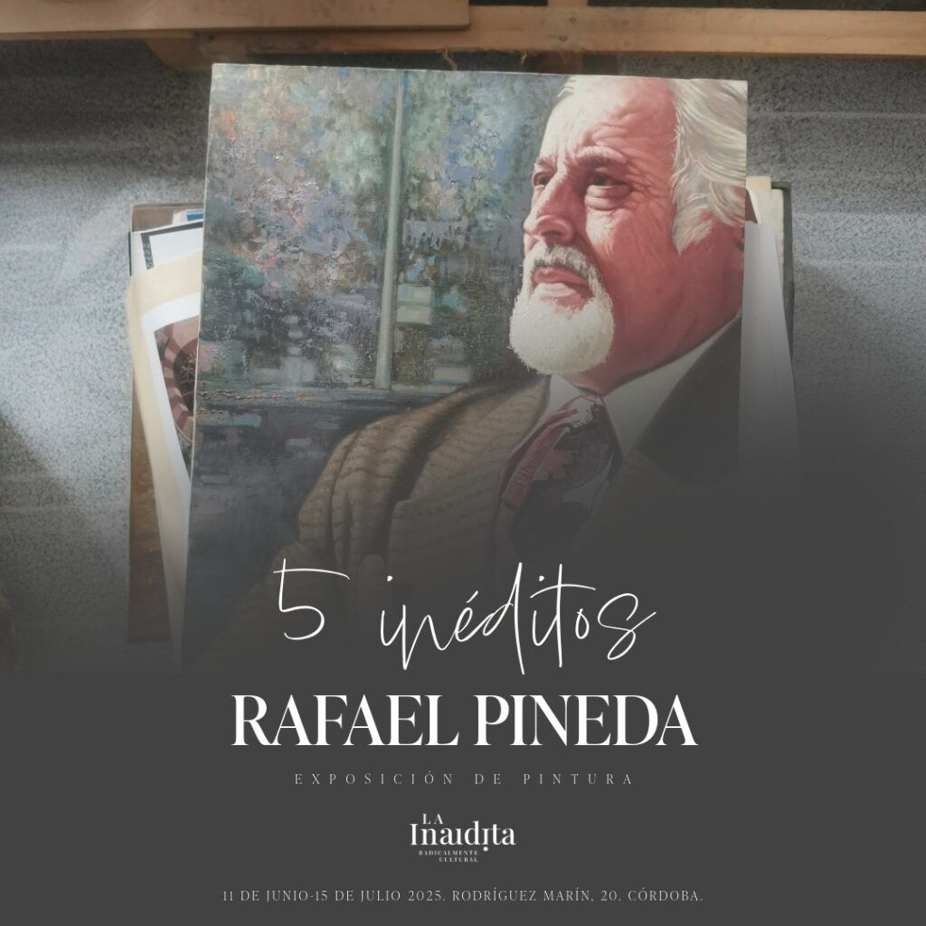 INAUGURACIÓN DE LA EXPOSICIÓN DE PINTURA: 5 INÉDITOS, DE RAFAEL PINEDA. WhatsApp Image 2025 06 04 At 12.15.47 1 1024x1024
